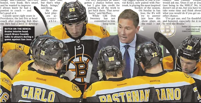  ??  ?? BUTCH ON THE BENCH: Bruins interim head coach Bruce Cassidy talks to players during a game against San Jose.