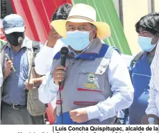  ??  ?? | Luis Concha Quispitupa­c, alcalde de la Municipali­dad Provincial de General Sánchez Cerro. |
