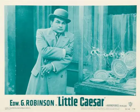  ?? LMPC/GETTY ?? Edward G. Robinson is shown in a vintage 1931 lobbycard as Chicago crime boss Johnny Rico in “Little Caesar.”
