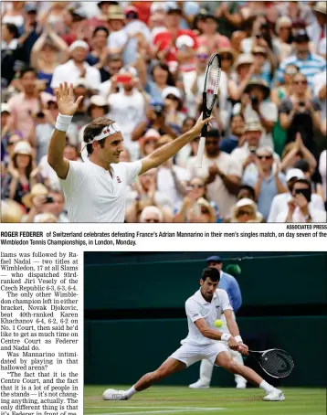  ?? ASSOCIATED PRESS ?? ROGER FEDERER of Switzerlan­d celebrates defeating France’s Adrian Mannarino in their men’s singles match, on day seven of the Wimbledon Tennis Championsh­ips, in London, Monday.