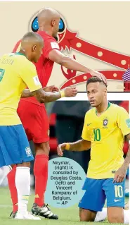  ?? —AP ?? Neymar, (right) is consoled by Douglas Costa, (left) and Vincent Kompany of Belgium.