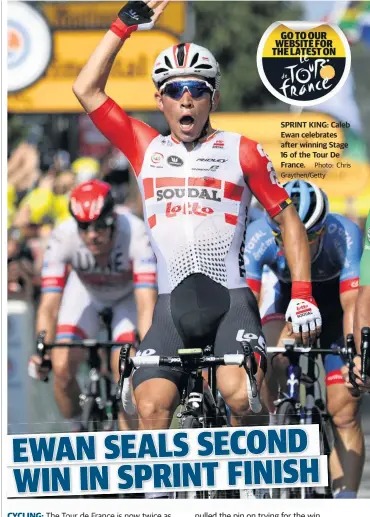  ??  ?? SPRINT KING: Caleb Ewan celebrates after winning Stage 16 of the Tour De France.