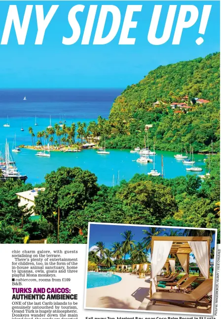  ??  ?? Sail away: Top, Marigot Bay, near Coco Palm Resort in St Lucia and, above, the tranquil All Seasons Resort in Barbados