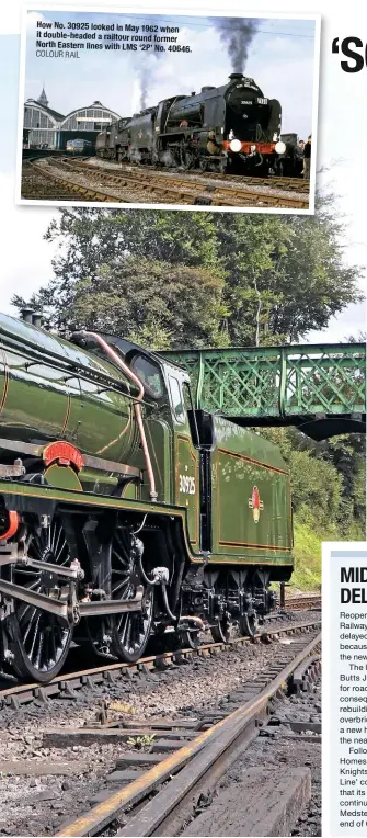  ?? COLOUR RAIL PETER ZABEK ?? How No. 30925 looked in May 1962 when it double-headed a railtour round former North Eastern lines with LMS ‘2P’ No. 40646. Fresh from the paintshop, Cheltenham gleams in the afternoon sun of August 13.