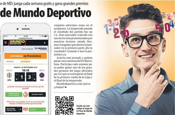  ??  ?? Accede con este código al Juego de la Porra de Mundo Deportivo