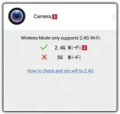  ?? ?? Sovellus ilmoittaa, että kamera toimii vain 2,4 Ghz:n taajuudell­a. Valitse sitten Camera . 2 3