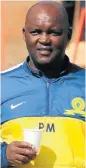  ??  ?? MAIN MAN: Downs coach Pitso Mosimane has the backing of the big boss