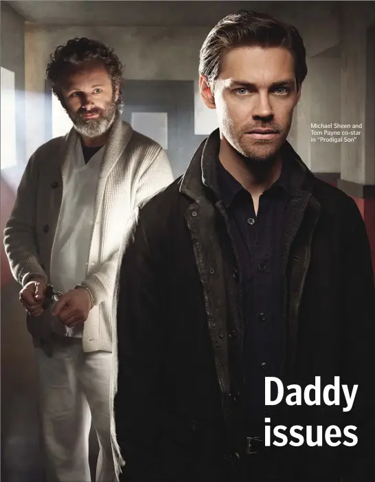  ??  ?? WHATS UP! Michael Sheen and Tom Payne co-star in “Prodigal Son”