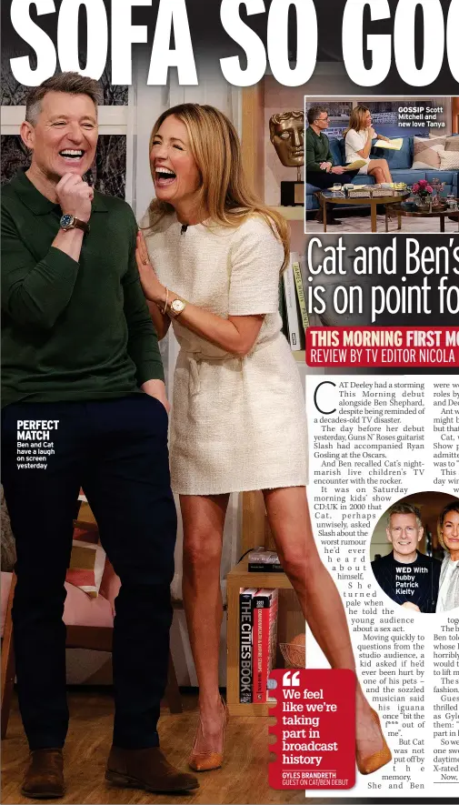  ?? ?? PERFECT MATCH Ben and Cat have a laugh on screen yesterday