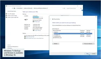  ??  ?? Windows 7’s Backup and Restore is available in Windows 10.