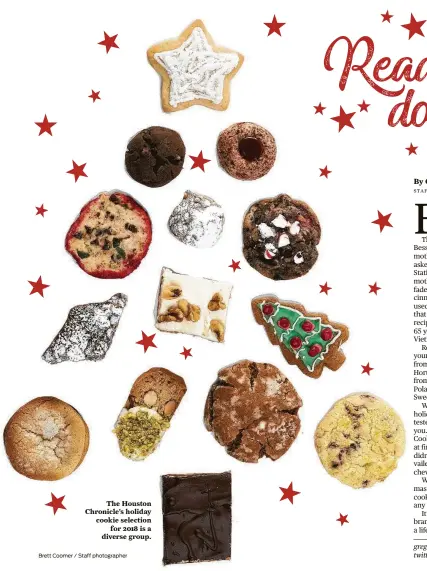  ?? Brett Coomer / Staff photograph­er ?? The Houston Chronicle’s holiday cookie selection for 2018 is a diverse group.