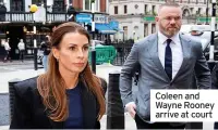  ?? ?? Coleen and Wayne Rooney arrive at court