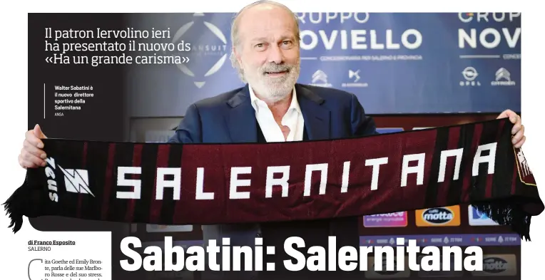  ?? ANSA ?? Walter Sabatini è il nuovo direttore sportivo della Salernitan­a