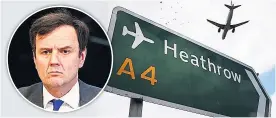  ??  ?? I’M OUT Greg Hands’s constituen­cy is beneath the Heathrow Airport flight path