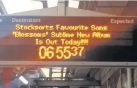  ??  ?? ●●Stockport train station’s sign announcing Blossoms’ album release