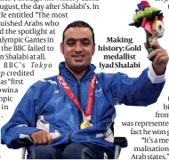  ?? ?? Making history: Gold medallist Iyad Shalabi