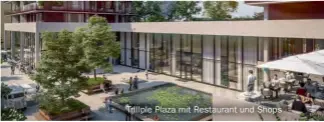  ??  ?? Triiiple Plaza mit Restaurant und Shops