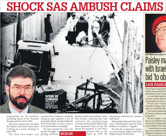  ??  ?? SCENE OF CARNAGE Aftermath of ambush in Loughgall and, left, Mr Adams LETTER State papers reveal Paisley weapons claim