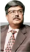  ?? ?? Sheo Shekhar Shukla
Principal Secretary, Dept. of Tourism & Culture, Government of Madhya Pradesh & MD, MPTB