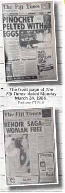  ?? Picture: FT FILE ?? The front page of The Fiji Times dated Monday March 24, 1980.