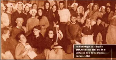  ??  ?? Insólita imagen de la España profunda que se daba cita en el Santuario de la Balma (Revista Imatges, 1930).