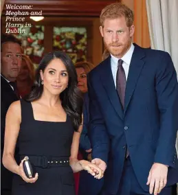  ??  ?? Welcome: Meghan and Prince Harry in Dublin