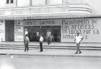  ?? F.E. ?? El local del Cine Independec­ia, 1965. Albergó el comando cultural constituci­onalista.