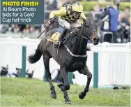  ??  ?? PHOTO FINISH Al Boum Photo bids for a Gold Cup hat-trick