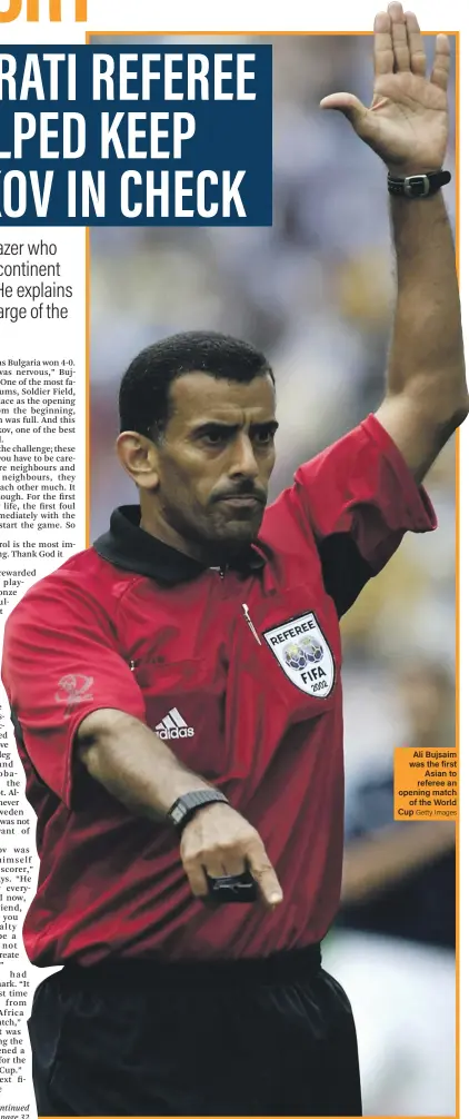  ?? Getty Images ?? Ali Bujsaim was the first Asian to referee an opening match of the World Cup