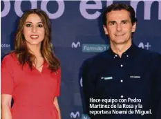  ??  ?? Hace equipo con Pedro Martínez de la Rosa y la reportera Noemí de Miguel.