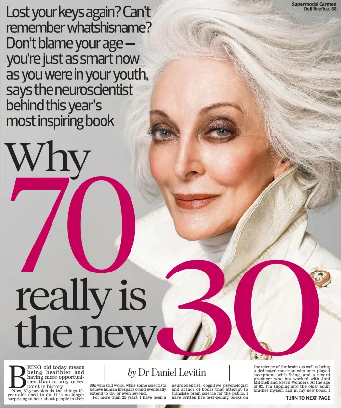  ??  ?? Supermodel Carmen Dell’Orefice, 88