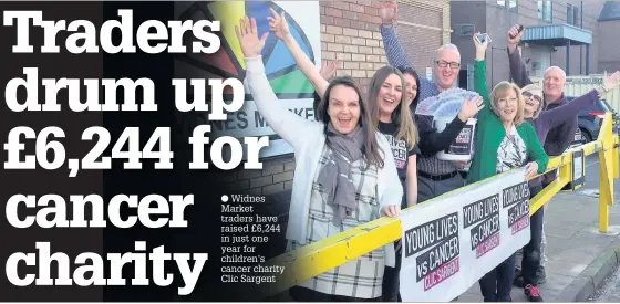  ??  ?? Widnes Market traders have raised £6,244 in just one year for children’s cancer charity Clic Sargent