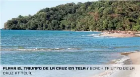  ??  ?? playa El triunfo de la cruz En tela / Beach triunfo de la cruz at tela.