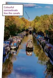  ??  ?? Colourful narrowboat­s line the canals.