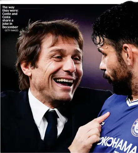  ?? GETTY IMAGES ?? The Theway way they were: Conte and Costa share a joke in December