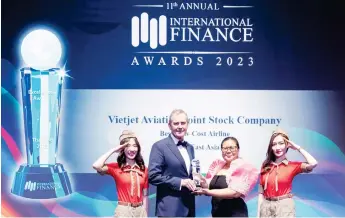  ?? - Aviation – ?? Vietjet recently bagged the ‘Best Low-cost Airline in Southeast Asia’ and ‘Best Finance Management Vietnam’ awards by Internatio­nal Finance Magazine.