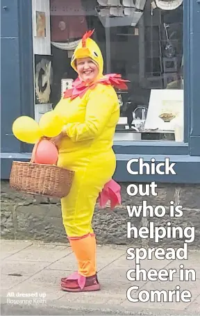  ??  ?? All dressed up
A large yellow chicken, the Honey Monster and Spider-Man have all been taking their daily strolls in a Perthshire village – much to the amusement of locals.
Comrie’s Roseanne Keith, who has a flare for fancy dress, has been using her collection of colourful costumes to cheer up those confined to barracks during lockdown.
The 34-year-old has been taking part in all the annual fancy dress competitio­ns linked to the village since she was a baby and, for the past 10 years, has donned a variety of costumes to help with the Comrie Fortnight float parade collection­s.
So when a friend recently asked if she could dress up as Spider-Man to surprise her children during lockdown, Roseanne did not hesitate to oblige.
The youngsters were delighted to see the comic book hero in their garden when they looked out of the window.
Word spread and now Roseanne’s outfits have been raising smiles throughout the tight-knit community.
Roseanne is a nursing assistant at Perth’s Murray Royal Hospital and is well aware of the effect being cooped-up could have on some people’s mental health so wanted to ensure her friends and neighbours had something to smile about.
She said:“I work long days – 12-hour shifts – so wanted to fill my time on days off with something worthwhile in the lockdown.
“My parents dressed me up in the bike parade and flambeaux parade every year. They made all my outfits when I was younger.
“So I decided, with my love of fancy dress, that I would start off by cheering up some of my friends’children but then I decided to take it a little bit further and go round my mum’s neighbours and my own neighbours as well.”