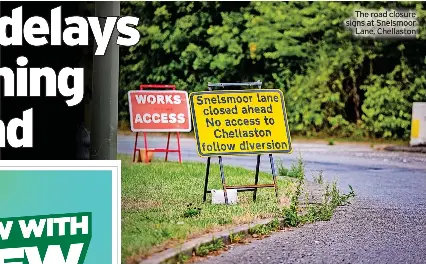 ‘Nightmare’ delays to the reopening of a main road - PressReader