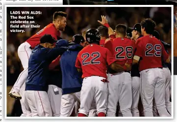  ?? ?? LADS WIN ALDS: The Red Sox celebrate on field after their victory.