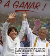  ?? (Sipa) ?? El candidato mexicano Manuel López Obrador es el favorito de las encuestas.