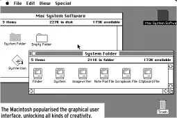  ?? ?? The Macintosh popularise­d the graphical user interface, unlocking all kinds of creativity.