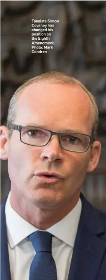  ??  ?? Tánaiste Simon Coveney has changed his position on the Eighth Amendment. Photo: Mark Condren