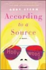  ?? THOMAS DUNNE BOOKS VIA AP ?? This cover image released by Thomas Dunne Books shows “According to a Source,” a novel by Abby Stern.
