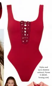  ??  ?? Nylon and Lycra elastane swimsuit, Hunza G ($245, hunzag.com)