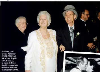  ??  ?? Mme Dion, son époux, Adhémar (1923-2003), et Alice Sara Angélil (1915-1997), la mère de René Angélil, au mariage de Céline et René, en décembre 1994.