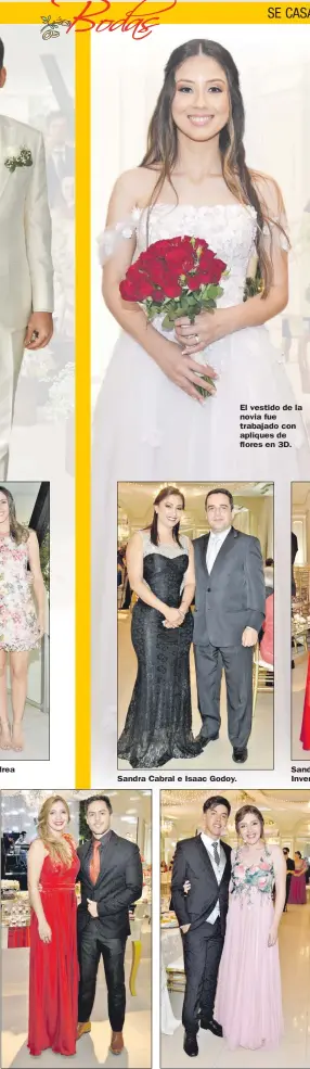  ??  ?? Santino Montanaro y Andrea Barchini. Sandra Cabral e Isaac Godoy. Fernanda Rivas y Arturo Ríos. El vestido de la novia fue trabajado con apliques de flores en 3D. Sand Inver Sergio Flor y Carolina Invernizzi.