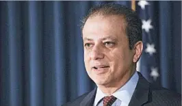  ?? MARK LENNIHAN/AP 2016 ?? The Justice Department asked Manhattan federal prosecutor Preet Bharara to resign.