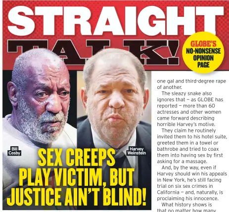  ??  ?? Bill Cosby
Harvey Weinstein