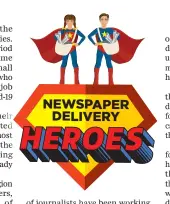  ??  ?? NEWSPAPER DELIVERY