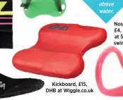  ??  ?? Kickboard, £15, DHB at Wiggle.co.uk